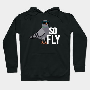 So Fly Cute Pigeon Bird Pun Hoodie